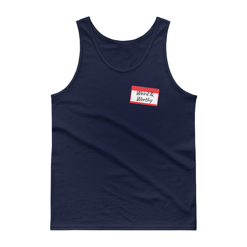 Weird & Worthy Tank Top (Name Tag)