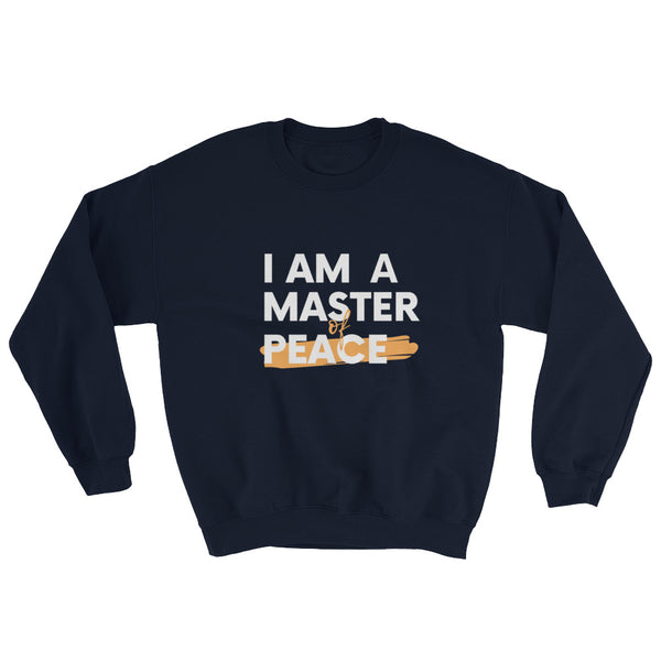 Master PEACE Sweatshirt (Black or Navy/Gold)