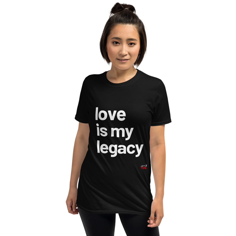 Love Is My Legacy - Short-Sleeve T-Shirt