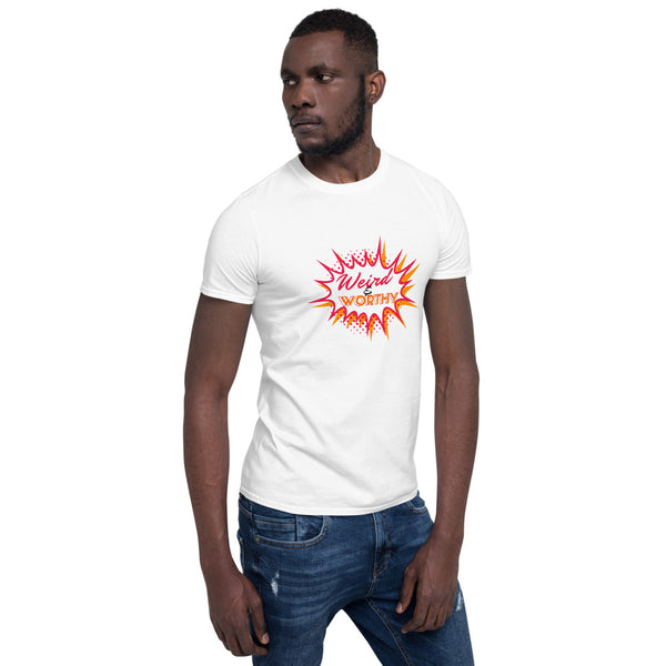 Weird & Worthy Short-Sleeve T-Shirt (Pow)